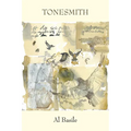 Tonesmith: One Hundred Poems, 2012-2016 - Paperback