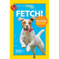 Fetch! a How to Speak Dog Training Guide - Paperback