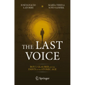 The Last Voice: Roy J. Glauber and the Dawn of the Atomic Age