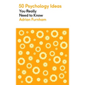 50 Psychology Ideas You Really Need to Know - Mass Market Paperbound