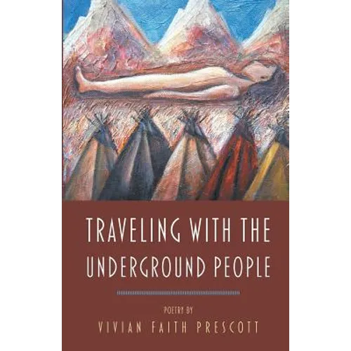 Traveling with the Underground People - Paperback
