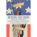 Mending Our Union: Healing Our Communities Through Courageous Conversations - Paperback