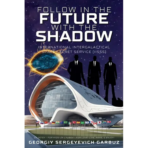 Follow In The Future With The Shadow Space Secret Service - Paperback