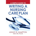 A Simple Guide to Writing a Nursing Care Plan - Paperback
