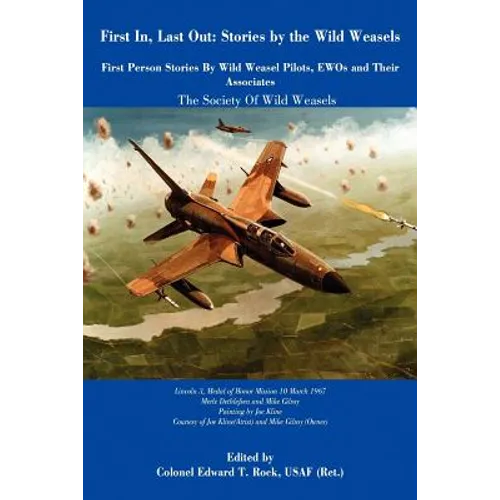 First In, Last Out: Stories by The Wild Weasels