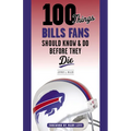 100 Things Bills Fans Should Know & Do Before They Die - Paperback