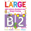 Large ABC Letters, Numbers And Shape Tracing: An Essential Workbook For Early Learners Ages 2-4 - Paperback