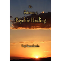 The Science of Psychic Healing - Paperback