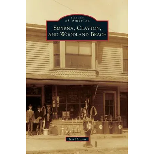 Smyrna, Clayton, and Woodland Beach