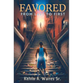 Favored, From Last To First - Paperback