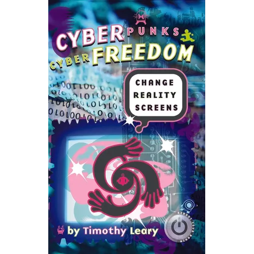 Cyberpunks Cyberfreedom: Change Reality Screens - Paperback