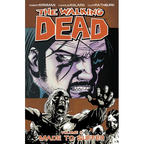 Walking Dead Volume 8: Made to Suffer - Paperback
