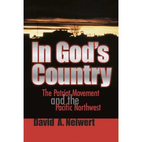 In God's Country: The Patriot Movement and the Pacific Northwest