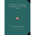 Journals Of Henry Dearborn, 1776-1783 (1887)