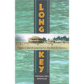 Long Key: Flagler's Island Getaway for the Rich and Famous