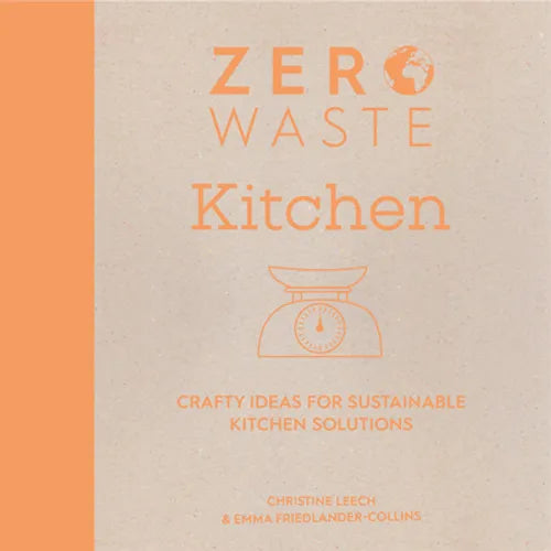 Zero Waste: Kitchen: Crafty Ideas for Sustainable Kitchen Solutions - Paperback