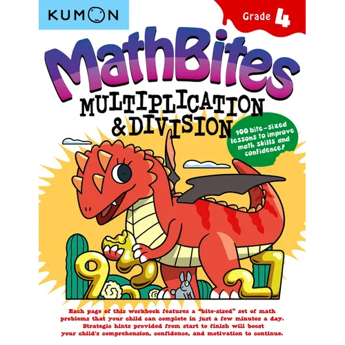 Kumon Math Bites: Grade 4 Multiplication and Division-100 Bite-Sized Lessons to Improve Math Skills and Confidence! - Paperback
