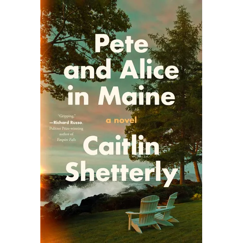 Pete and Alice in Maine - Hardcover