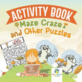 Activity Book Maze Craze and Other Puzzles - Paperback