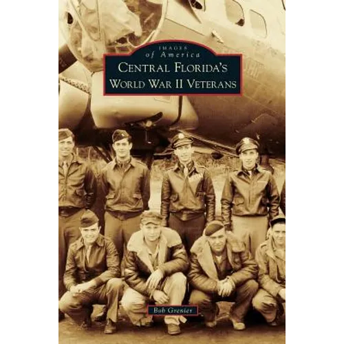 Central Florida's World War II Veterans