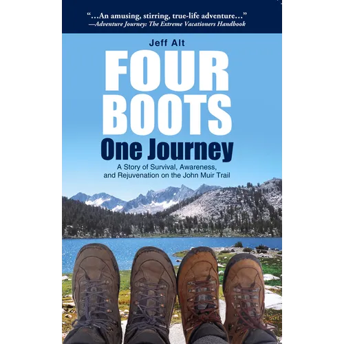 Four Boots-One Journey: A Story of Survival, Awareness & Rejuvenation on the John Muir Trail - Paperback