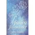 Fancy Fastwater - Paperback