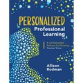 Personalized Professional Learning: A Job-Embedded Pathway for Elevating Teacher Voice - Paperback