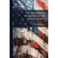 The Historical Register of the United States