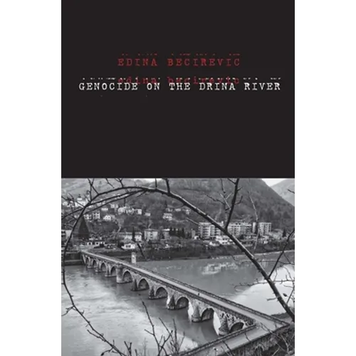 Genocide on the Drina River - Hardcover
