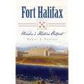 Fort Halifax: Winslow's Historic Outpost