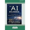 The AI Dilemma: 7 Principles for Responsible Technology [Standard Large Print] - Paperback