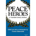 Peace Heroes in 20th-Century America