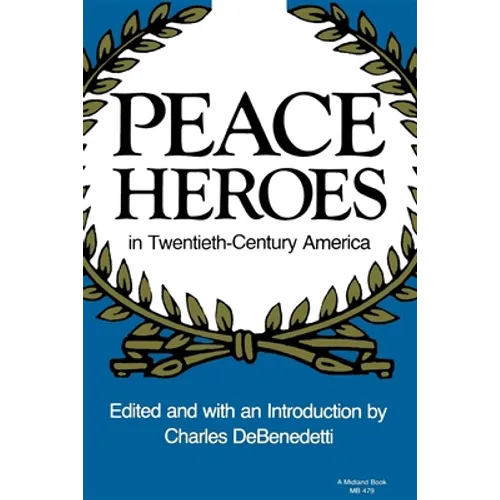 Peace Heroes in 20th-Century America