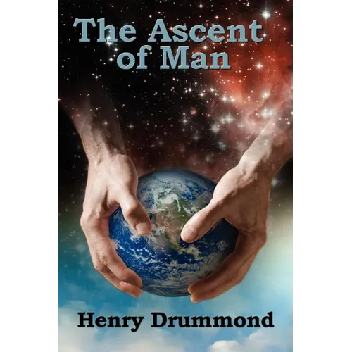 The Ascent of Man: Evolution, Ethics, and the Development of Humanity - Paperback