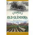 Stories of Old Glendora
