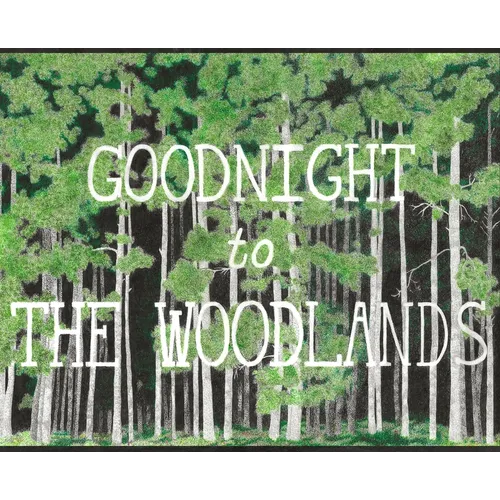 Goodnight to The Woodlands - Hardcover