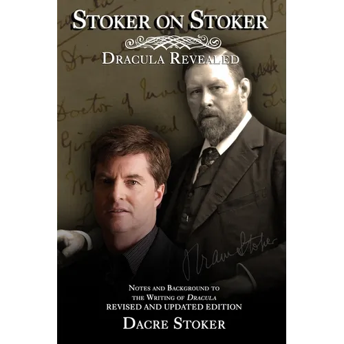 Stoker on Stoker: Dracula Revealed: 2022 Edition - Paperback