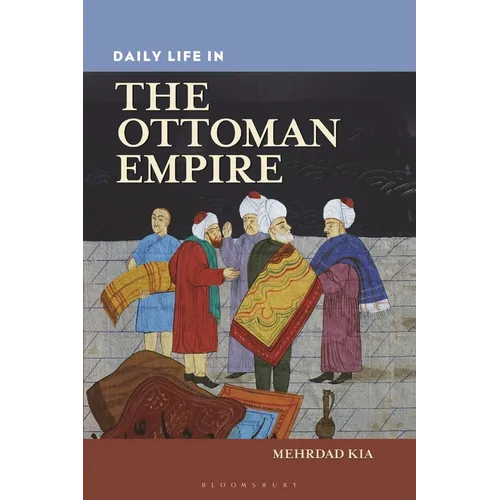 Daily Life in the Ottoman Empire - Paperback