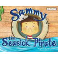 Sammy the Seasick Pirate - Hardcover