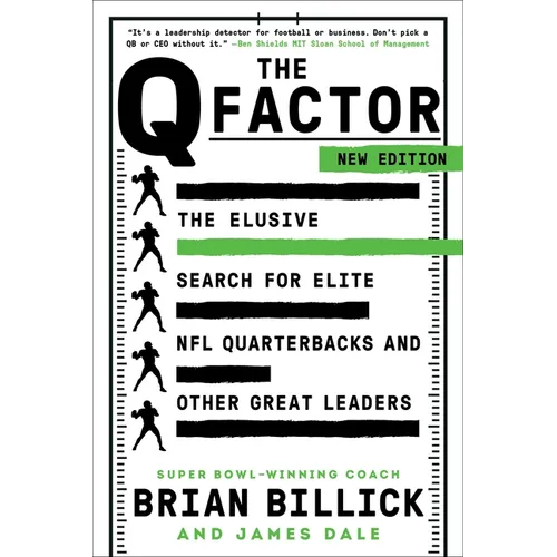The Q Factor: The Elusive Search for Elite NFL Quarterbacks and Other Great Leaders - Paperback