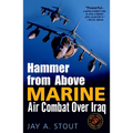 Hammer from Above: Marine Air Combat Over Iraq