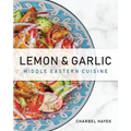 Lemon & Garlic: Middle Eastern Cuisine - Paperback