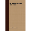 My Mission in Israel 1948-1951 - Paperback