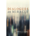 Dialogues on Miracle - Paperback