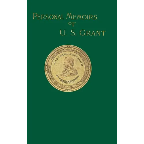 Personal Memoirs of U. S. Grant: Volume Two