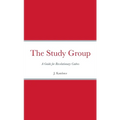 The Study Group: A Guide for Revolutionary Cadres - Paperback
