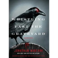 Whistling Past the Graveyard - Hardcover