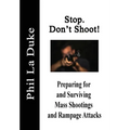 Stop! Don't Shoot