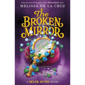 Never After: The Broken Mirror - Paperback