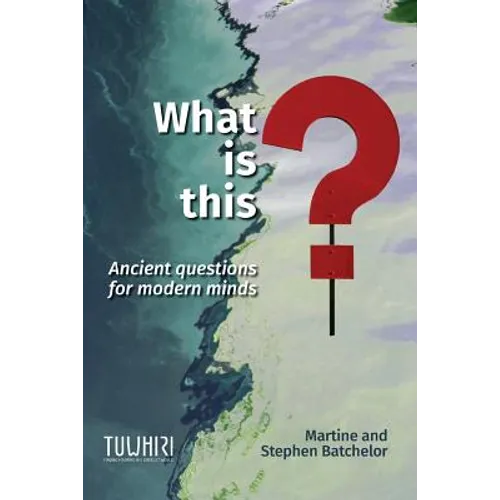 What is this?: Ancient questions for modern minds - Paperback